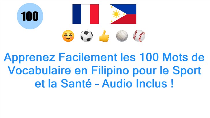 Apprenez Facilement les 100 Mots de Vocabulaire en Filipino pour le Sport et la Santé – Audio Inclus !